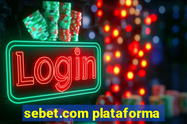 sebet.com plataforma